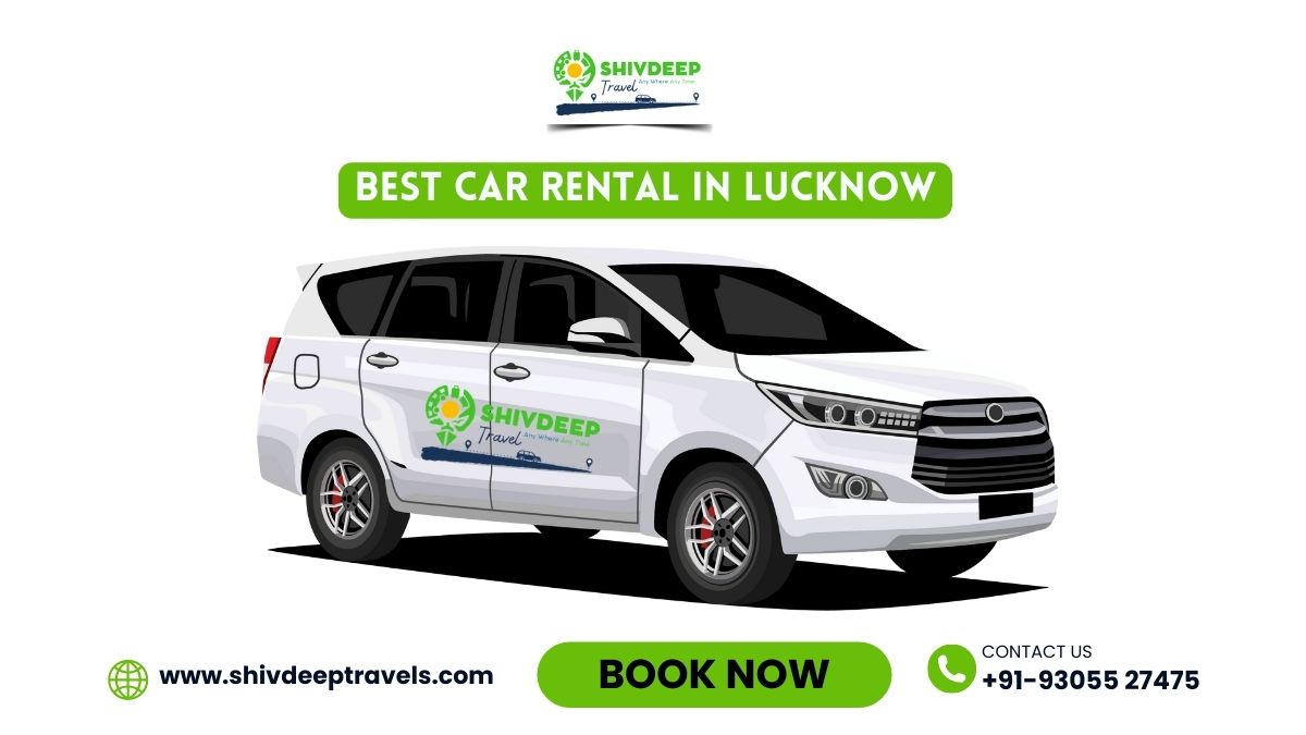 Best Car Rental in Lucknow: Shivdeep Travel