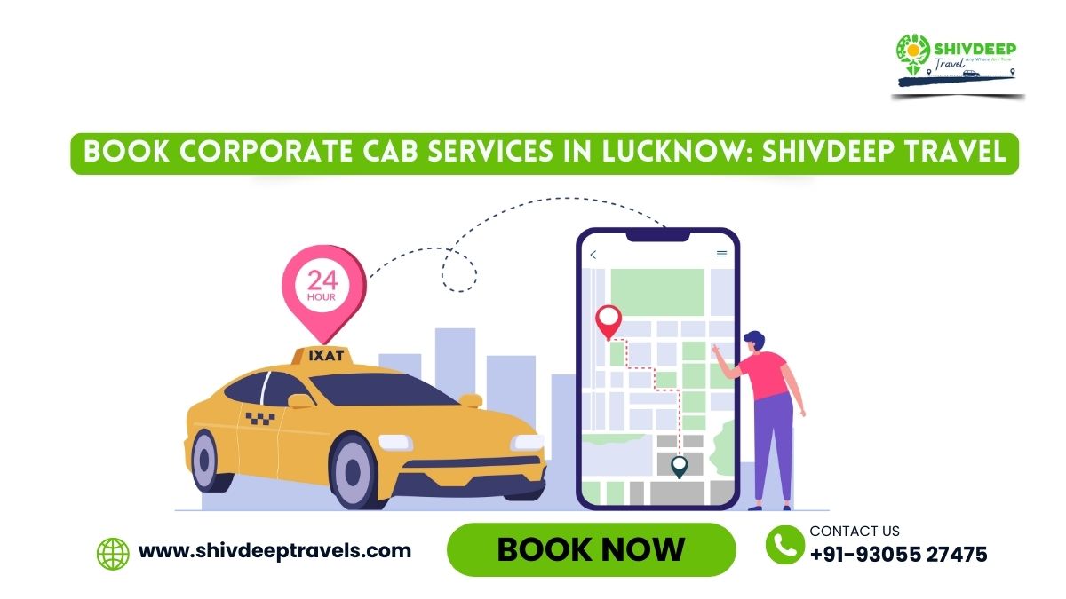 Book Corporate Cab Services in Lucknow: Shivdeep Travel
