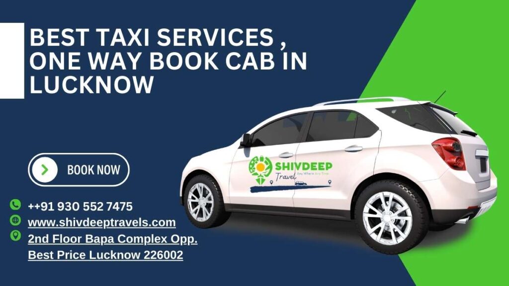 Best Taxi Services , One way Book Cab in Lucknow