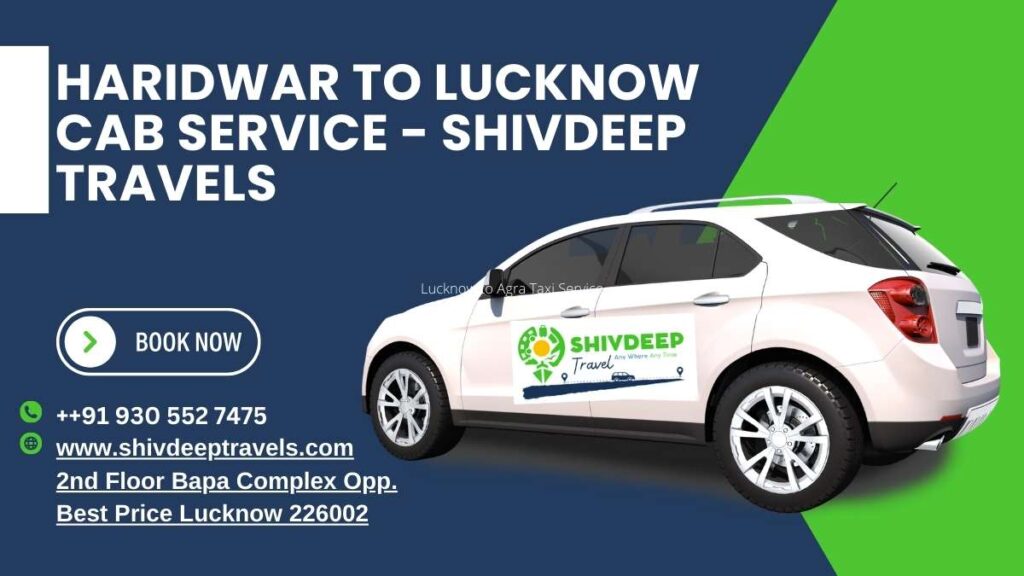 Haridwar to Lucknow Cab Service