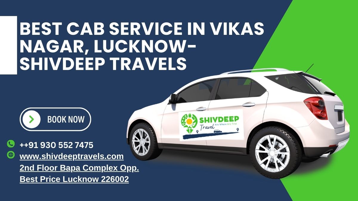 Best Cab Service in Vikas Nagar, Lucknow