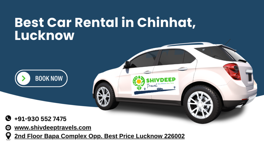 Best Car Rental in Chinhat – Shivdeep Travel