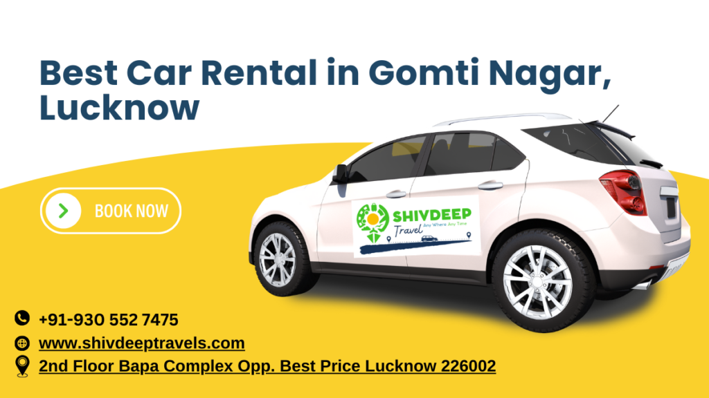 Best Car Rental in Gomti Nagar – Shivdeep Travel