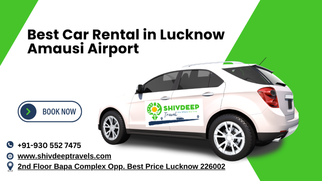 Best Car Rental in Lucknow Airport – Shivdeep Travel