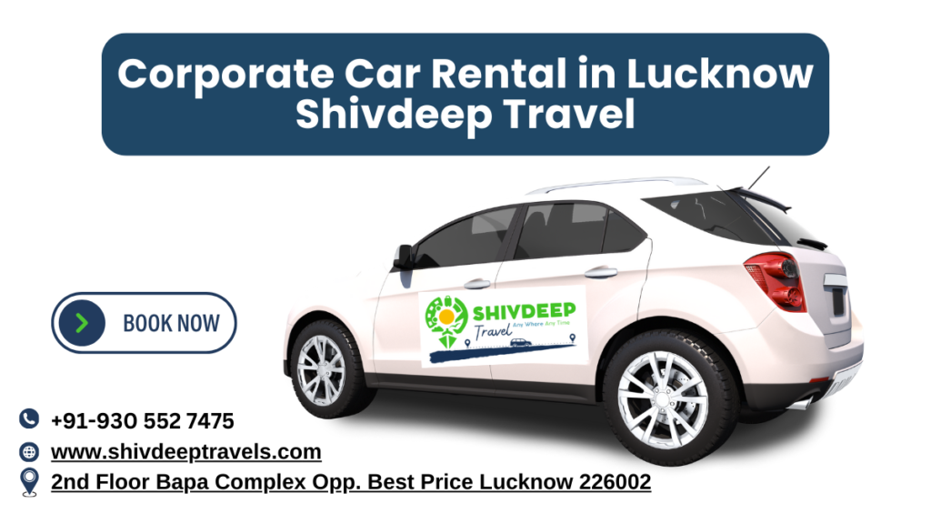 Corporate Car Rental in Lucknow – Shivdeep Travel