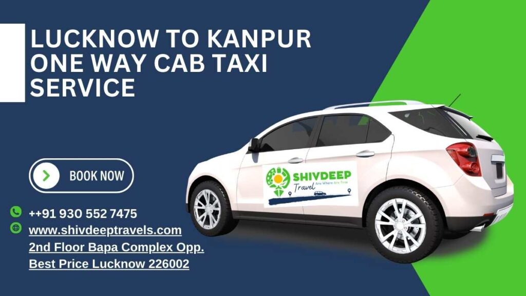 Lucknow to Kanpur One-Way Cab Taxi Service