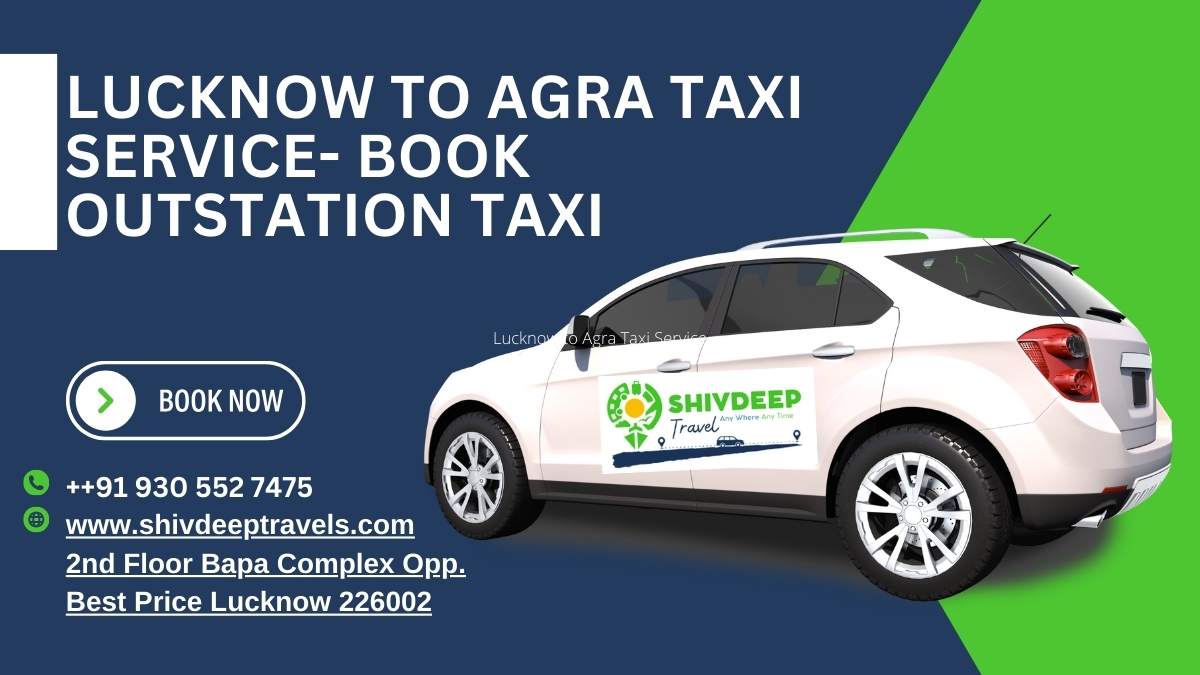 Lucknow to Agra One Way Cab Taxi Service