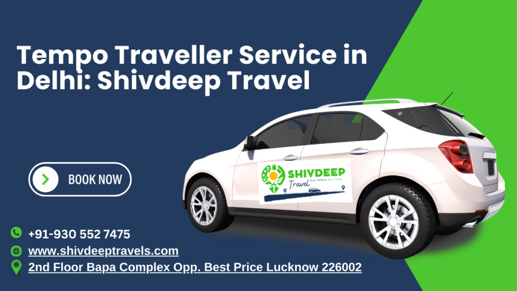 Tempo Traveller Service in Delhi: Shivdeep Travel