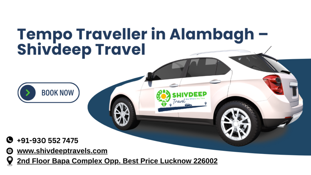 Tempo Traveller in Alambagh – Shivdeep Travel