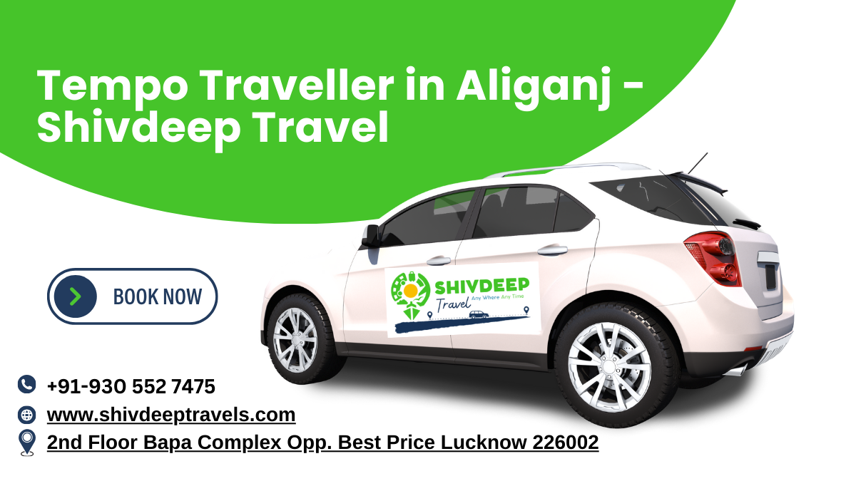 Tempo Traveller in Aliganj – Shivdeep Travel