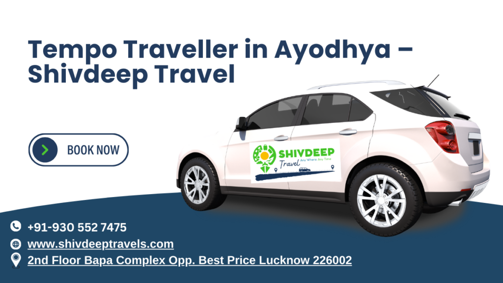 Tempo Traveller in Ayodhya – Shivdeep Travel