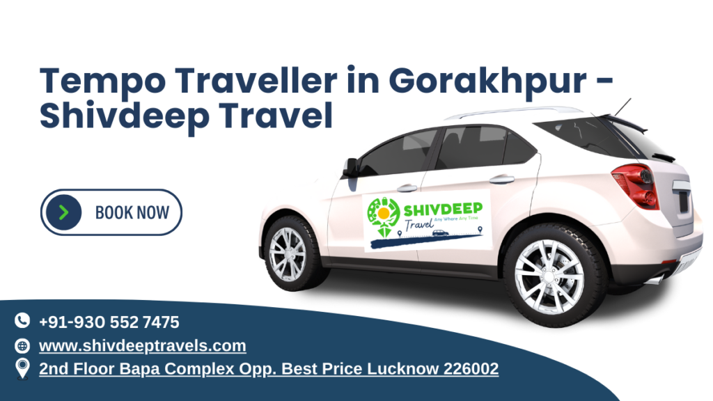 Tempo Traveller in Gorakhpur – Shivdeep Travel