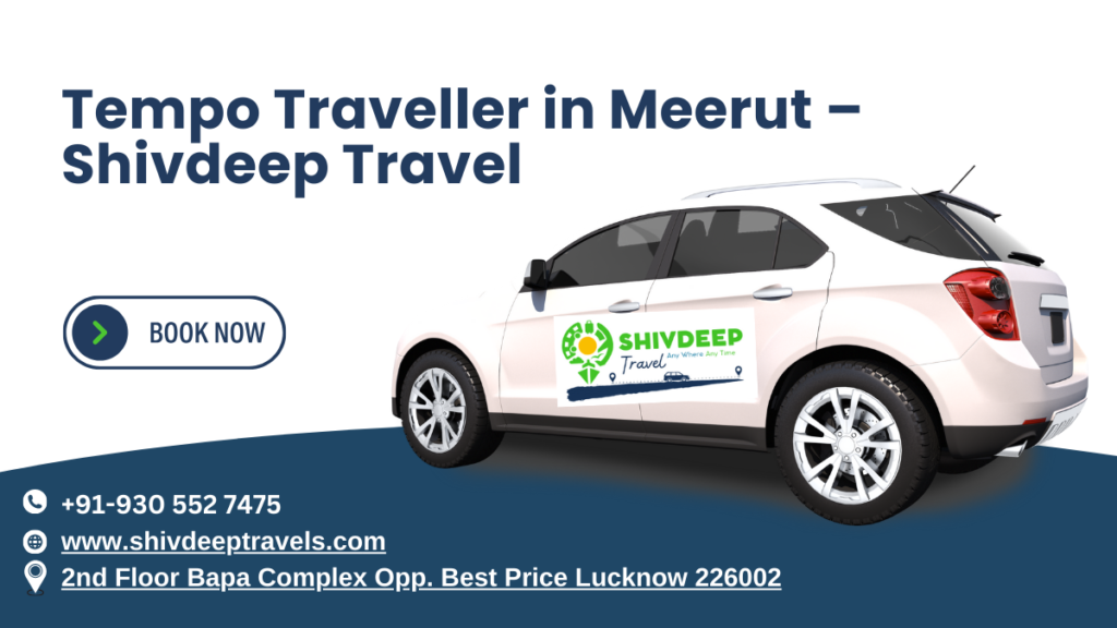 Tempo Traveller in Meerut – Shivdeep Travel