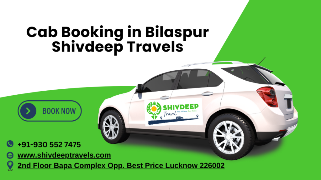 Cab Booking in Bilaspur – Shivdeep Travels