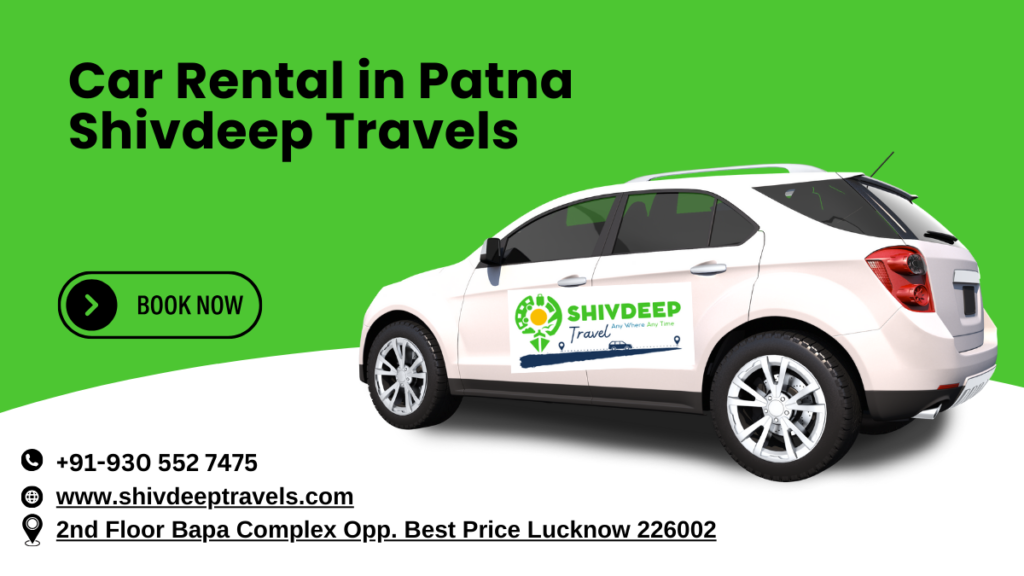 Car Rental in Patna – Shivdeep Travels