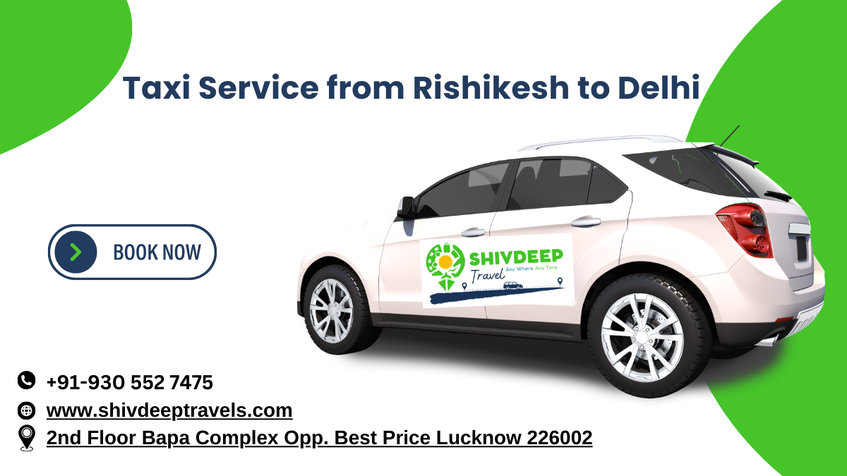 Taxi Service from Rishikesh to Delhi