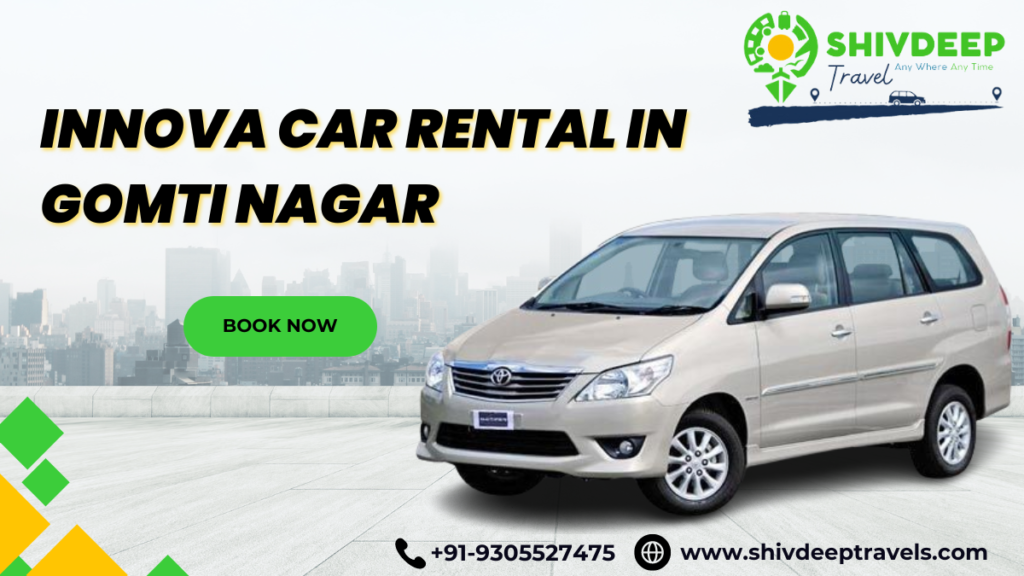 Innova Car Rental In Gomti Nagar with Shivdeep Travels