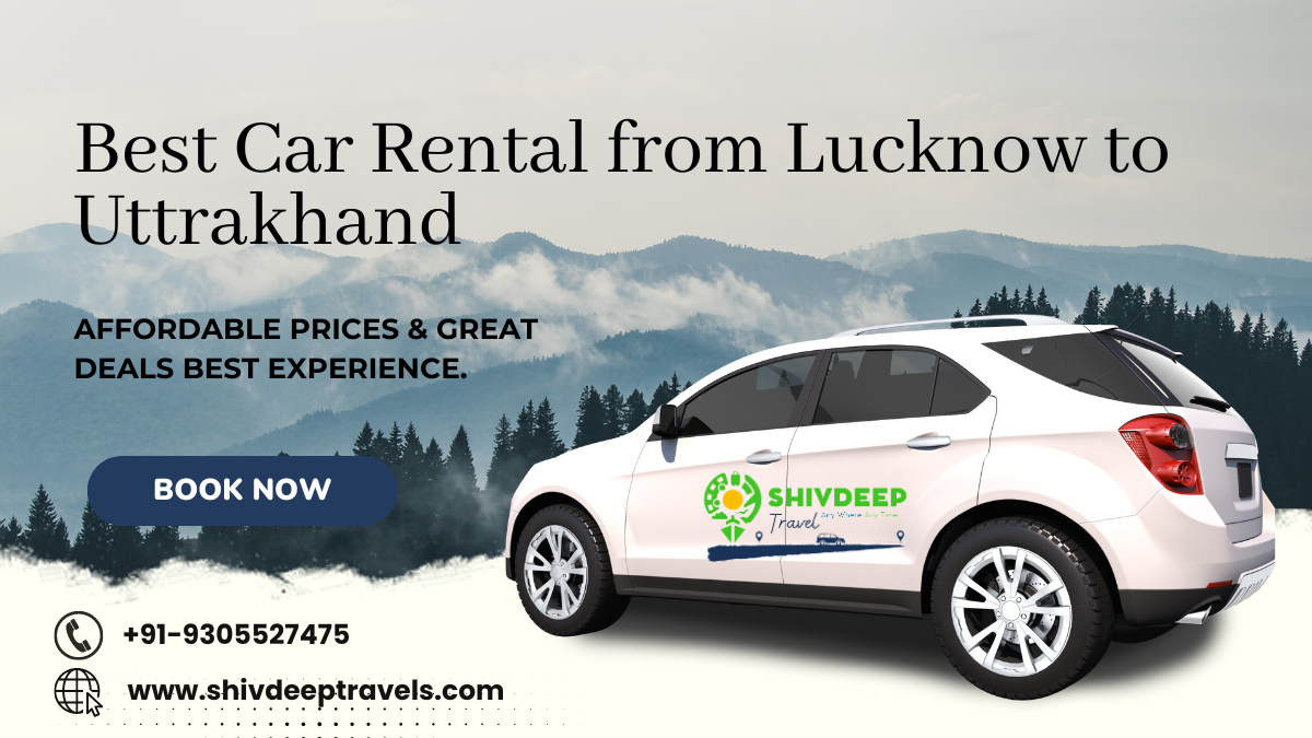 Best Car Rental from Lucknow to Uttrakhand