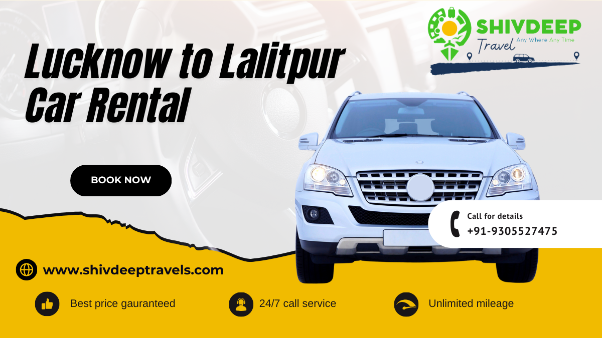 Lucknow to Lalitpur Car Rental