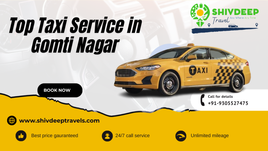 Top Taxi Service in Gomti Nagar with Shivdeep Travels
