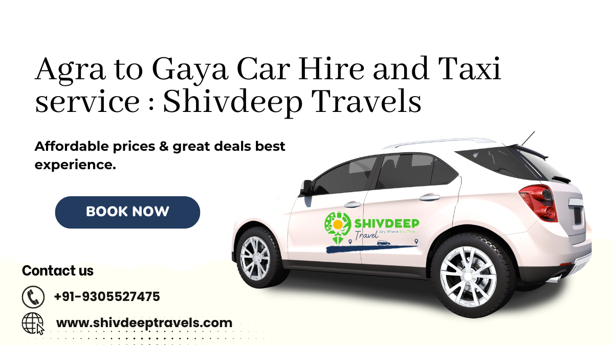 Agra to Gaya Car Hire and Taxi service