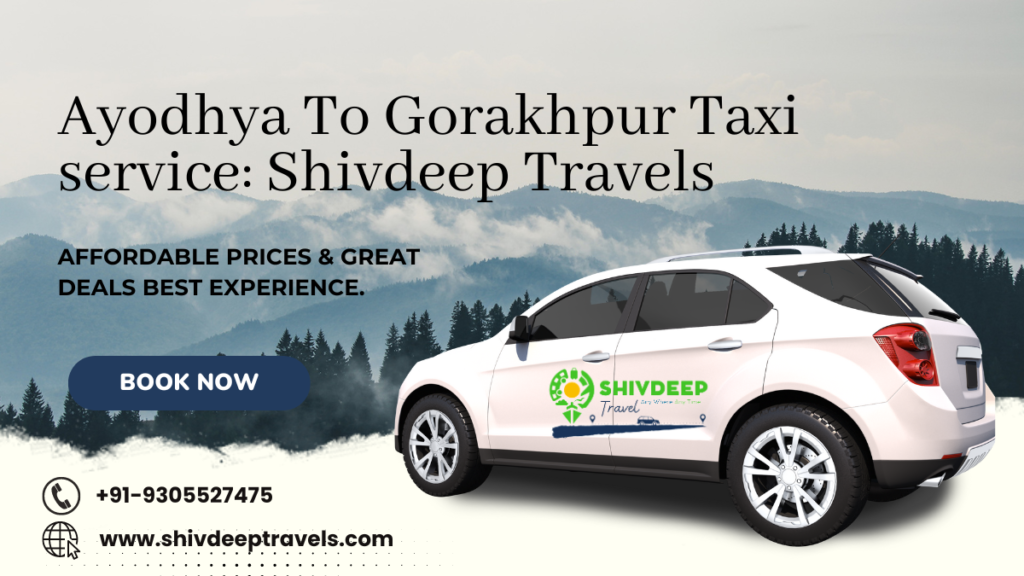 Ayodhya To Gorakhpur Taxi Service: Shivdeep Travels