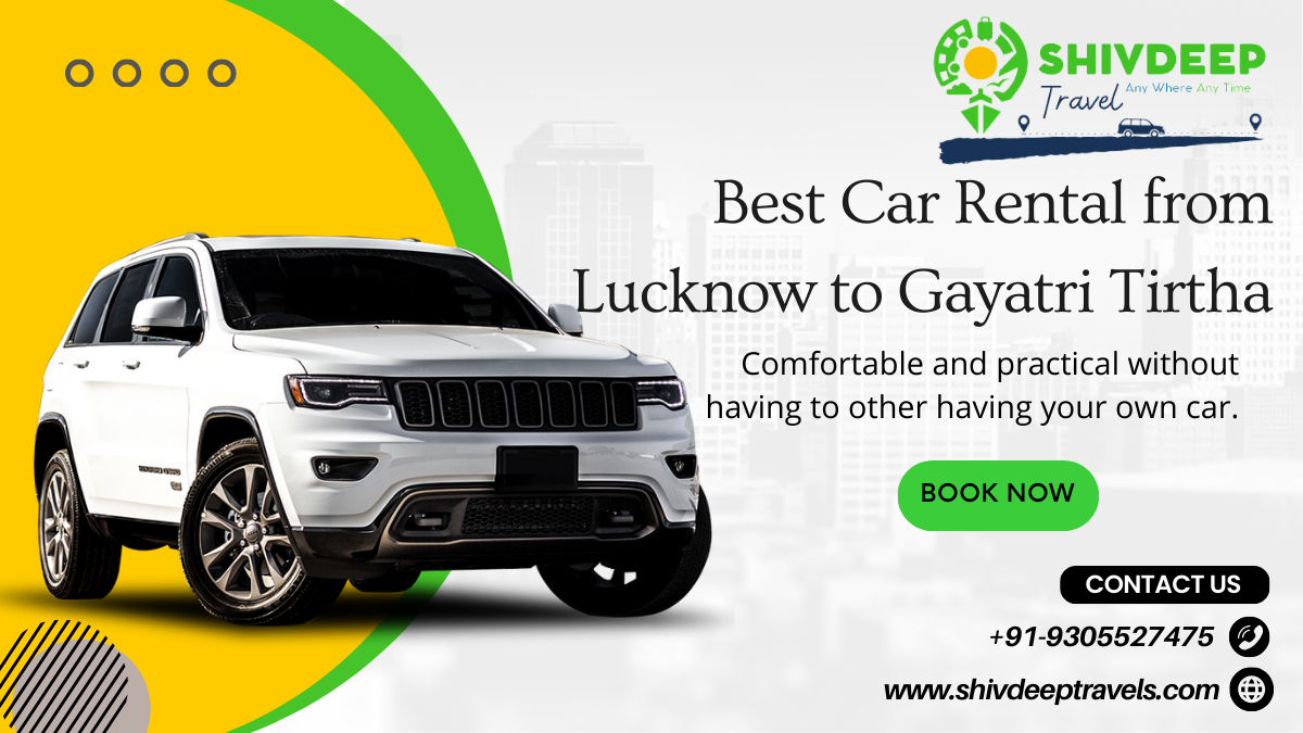 Best Car Rental from Lucknow to Gayatri Tirtha