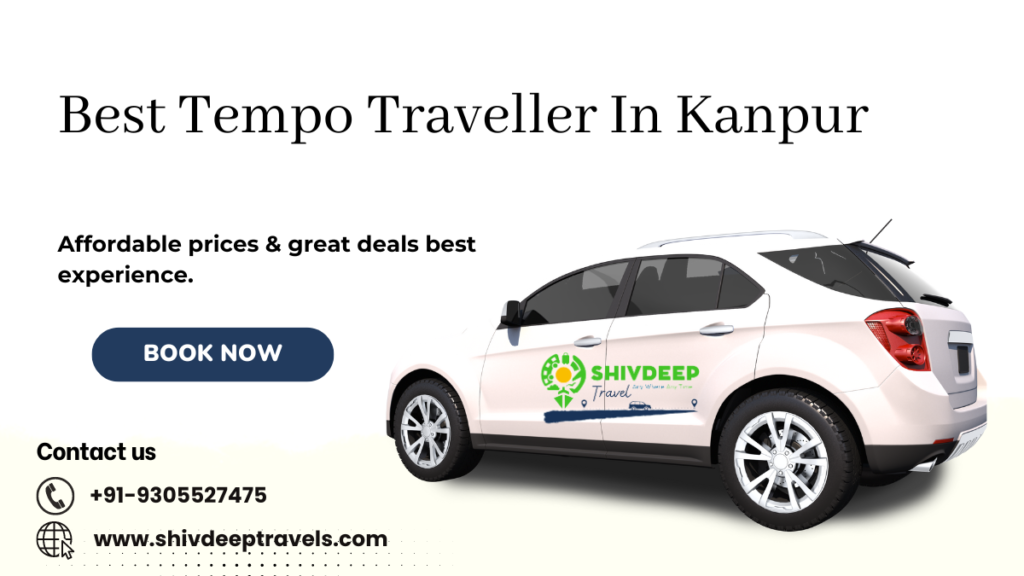 Best Tempo Traveller In Kanpur: Shivdeep Travels