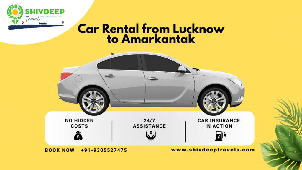 Car Rental From Lucknow to Amarkantak: Shivdeep Travels