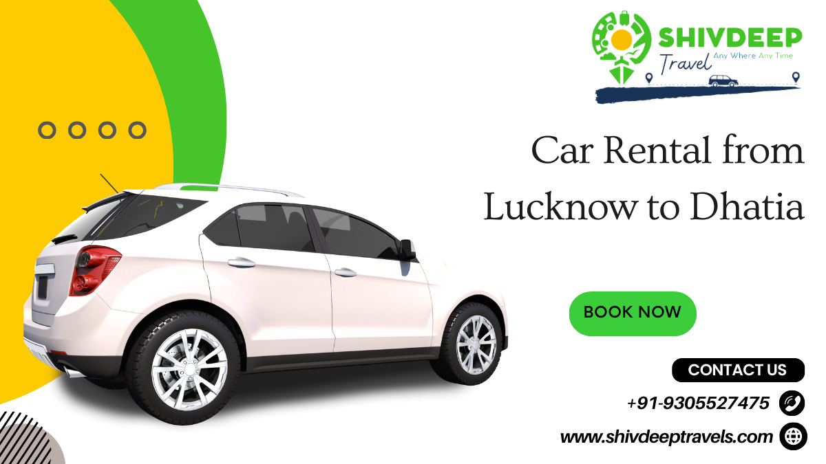 Car Rental from Lucknow to Dhatia