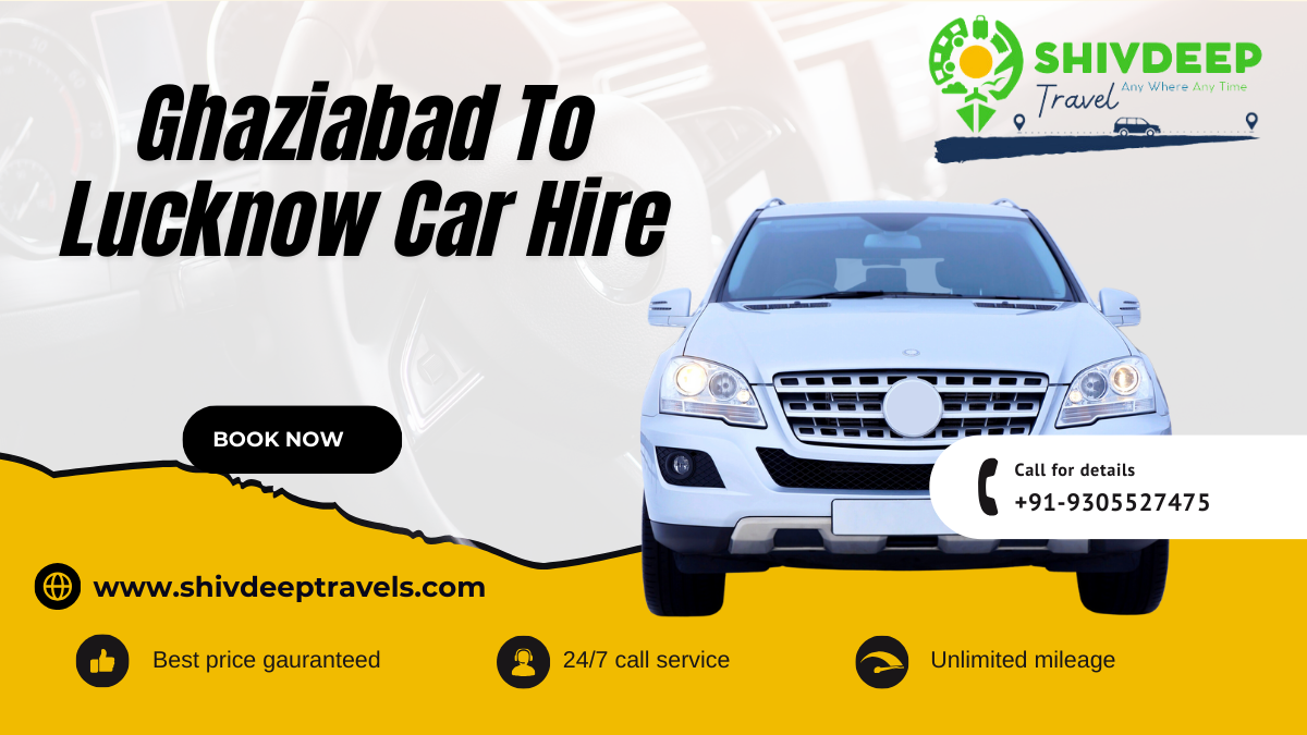 Ghaziabad To Lucknow Car Hire