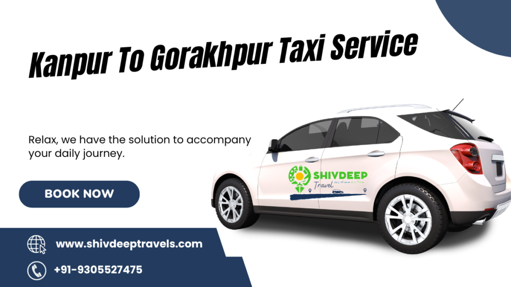 Kanpur To Gorakhpur Taxi Service