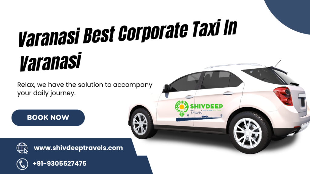 Varanasi Best Corporate Taxi In Varanasi: Shivdeep Travels