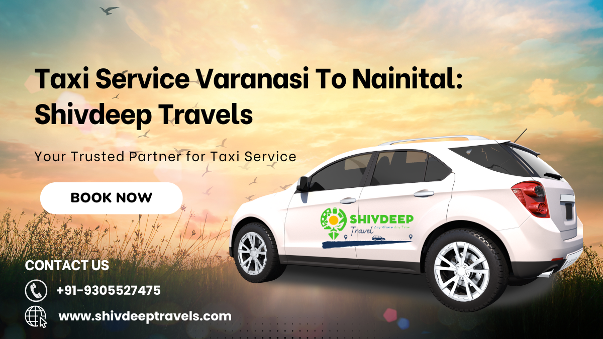 Taxi Service Varanasi To Nainital