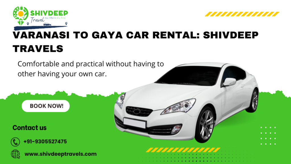 Varanasi To Gaya Car Rental: Shivdeep Travels