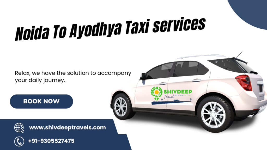 Noida to Ayodhya Taxi Services: Shivdeep Travels