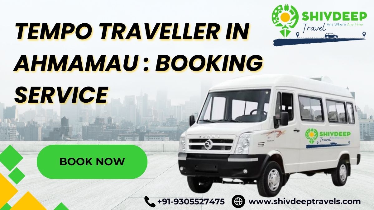 Tempo Traveller In Ahmamau : Booking Service