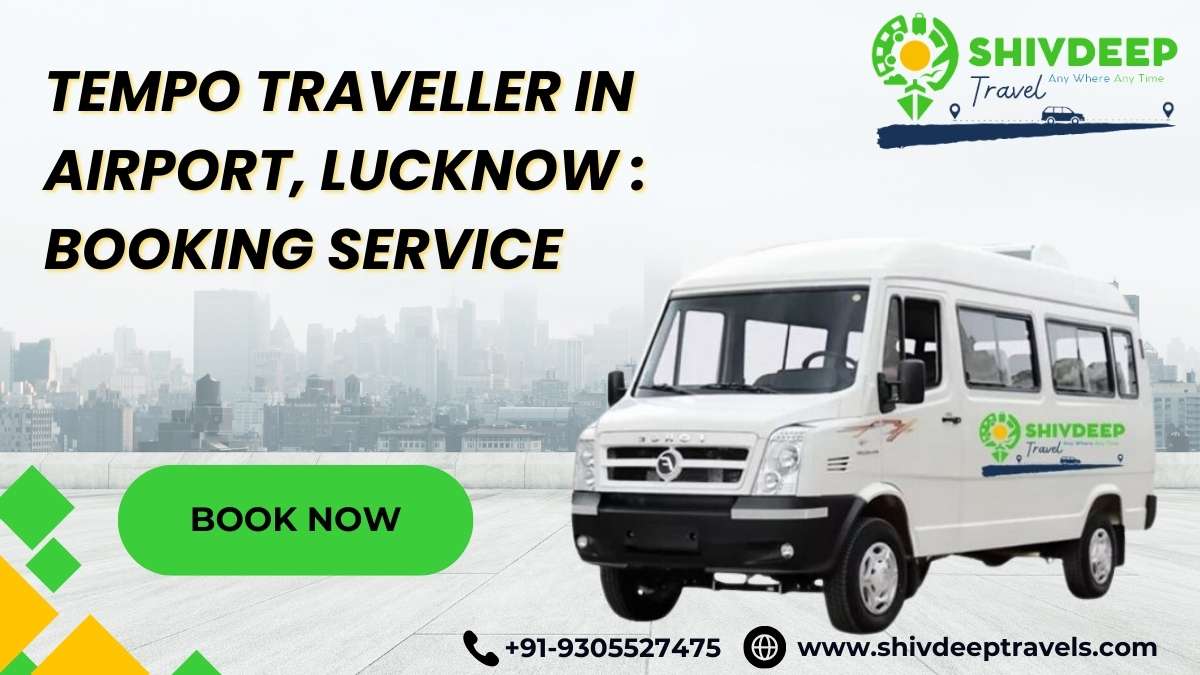 Tempo Traveller In Airport, Lucknow : Booking Service