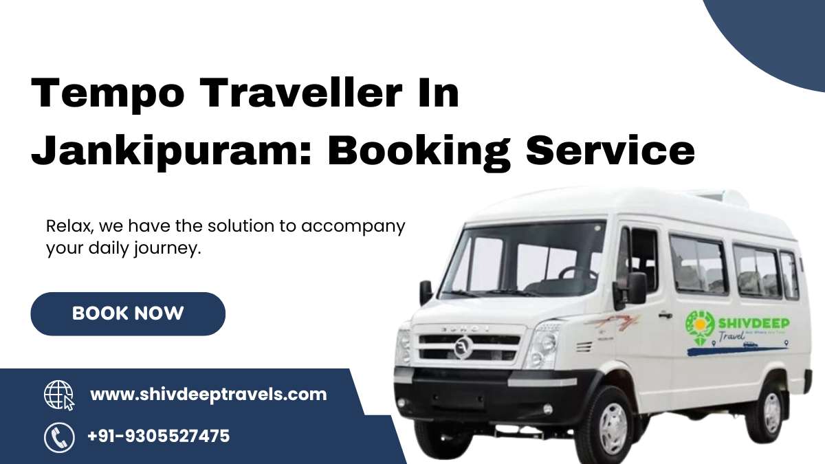 Tempo Traveller In Jankipuram: Booking Service