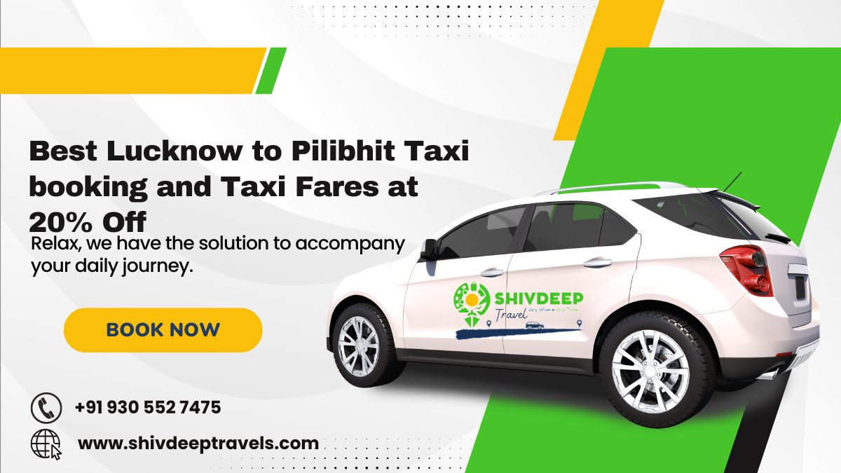 Best Lucknow to Pilibhit Taxi booking and Taxi Fares at 20% Off