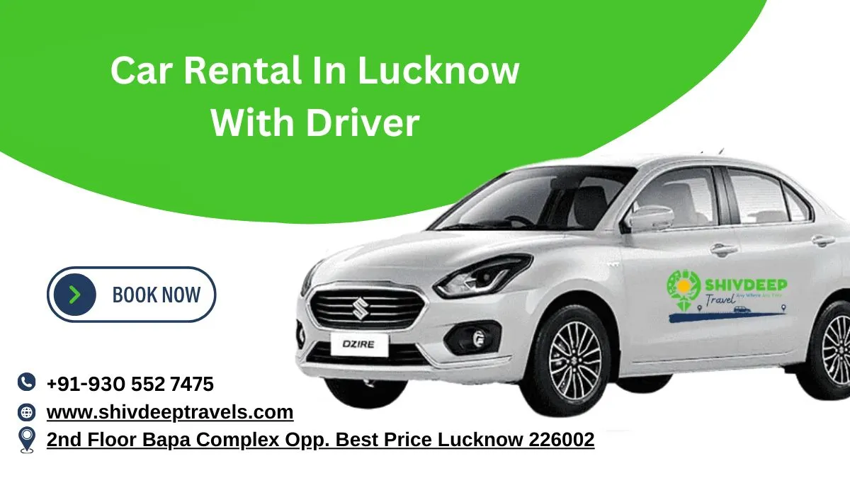 Hire Car Rental in Lucknow with Driver – Shivdeep Travels