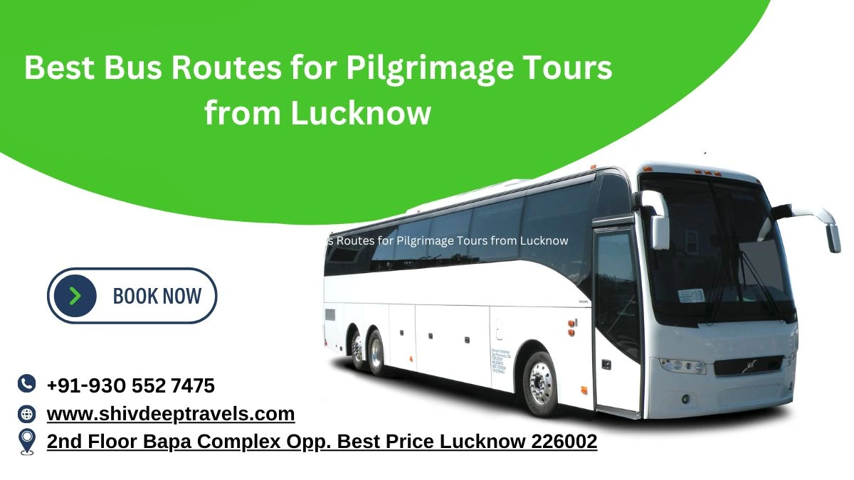 Best Bus Routes for Pilgrimage Tours from Lucknow