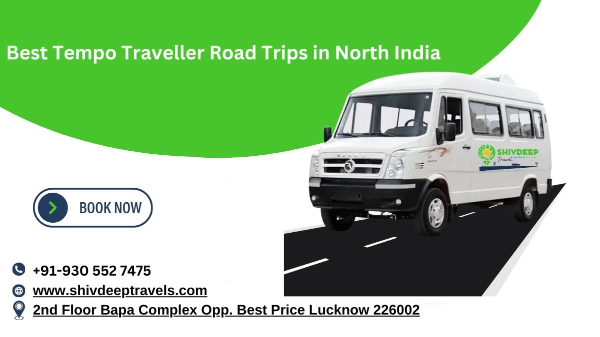 Best Tempo Traveller Road Trips in North India