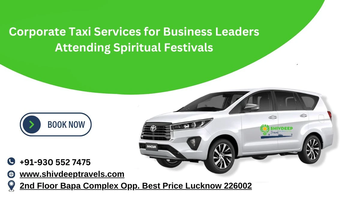 Corporate Taxi Services for Business Leaders Attending Spiritual Festivals