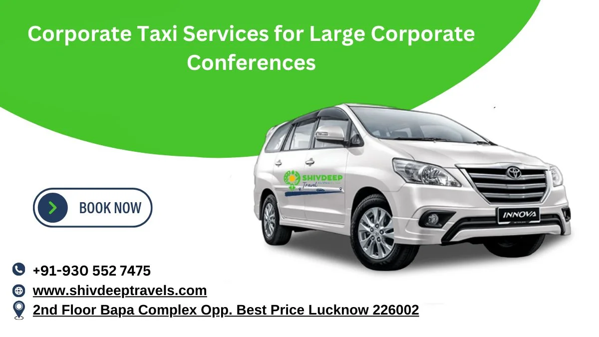 Corporate Taxi Services for Large Corporate Conferences