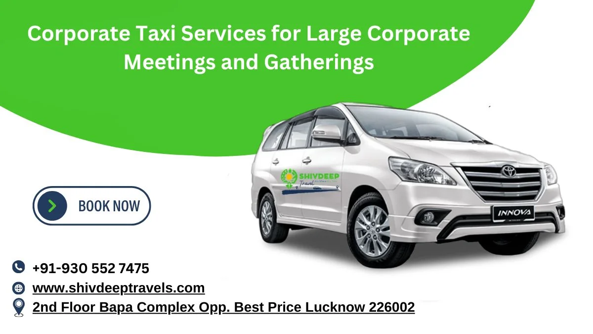 Corporate Taxi Services for Large Corporate Meetings and Gatherings