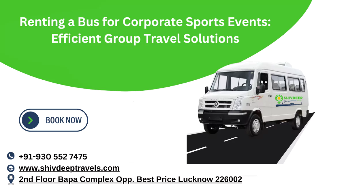 Renting a Bus for Corporate Sports Events: Efficient Group Travel Solutions