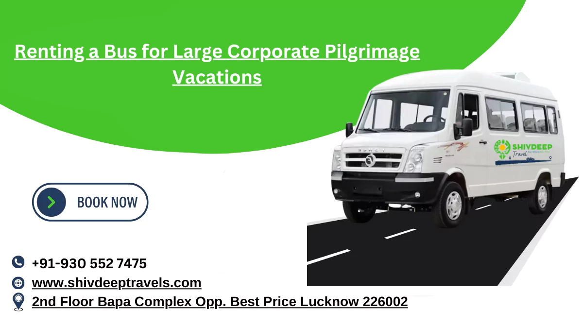 Renting a Bus for Large Corporate Pilgrimage Vacations