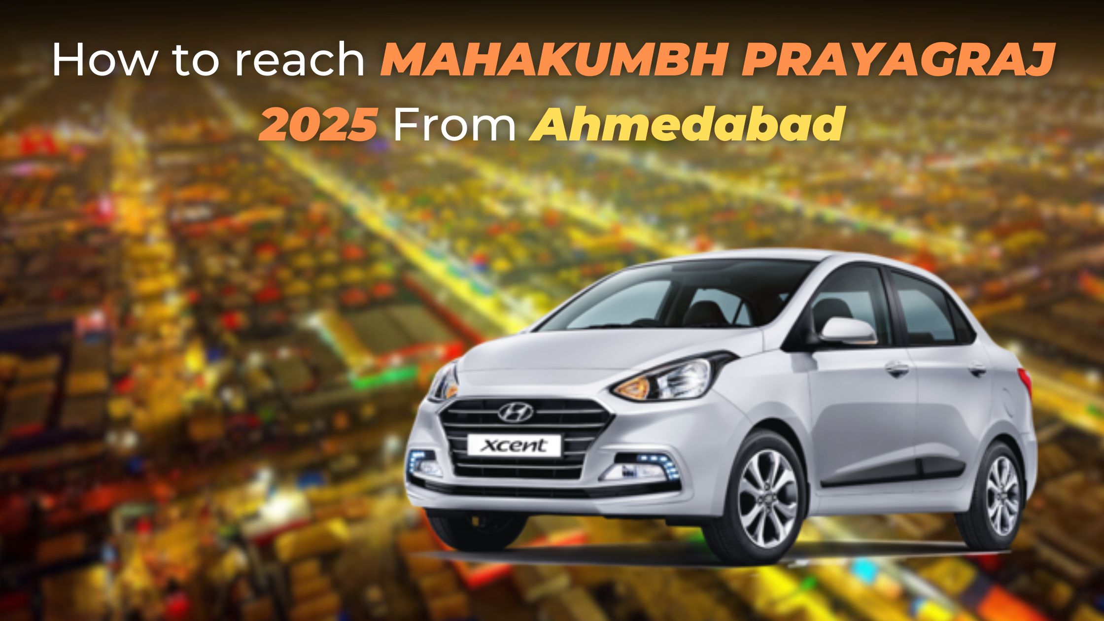 How to Reach Mahakumbh Prayagraj 2025 from Ahmedabad