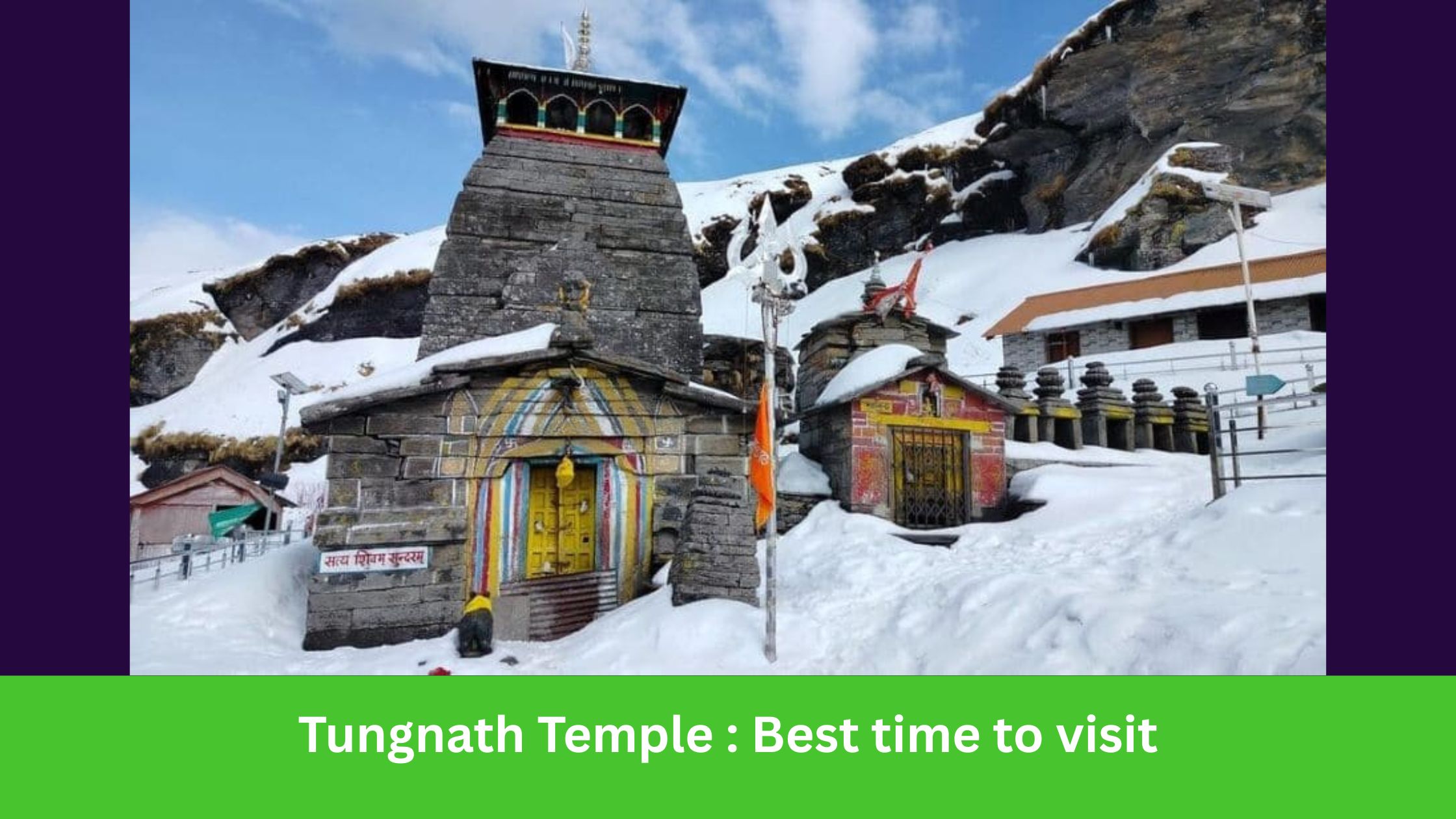 Tungnath Temple: Best Time to Visit in 2025 | Complete Travel Guide